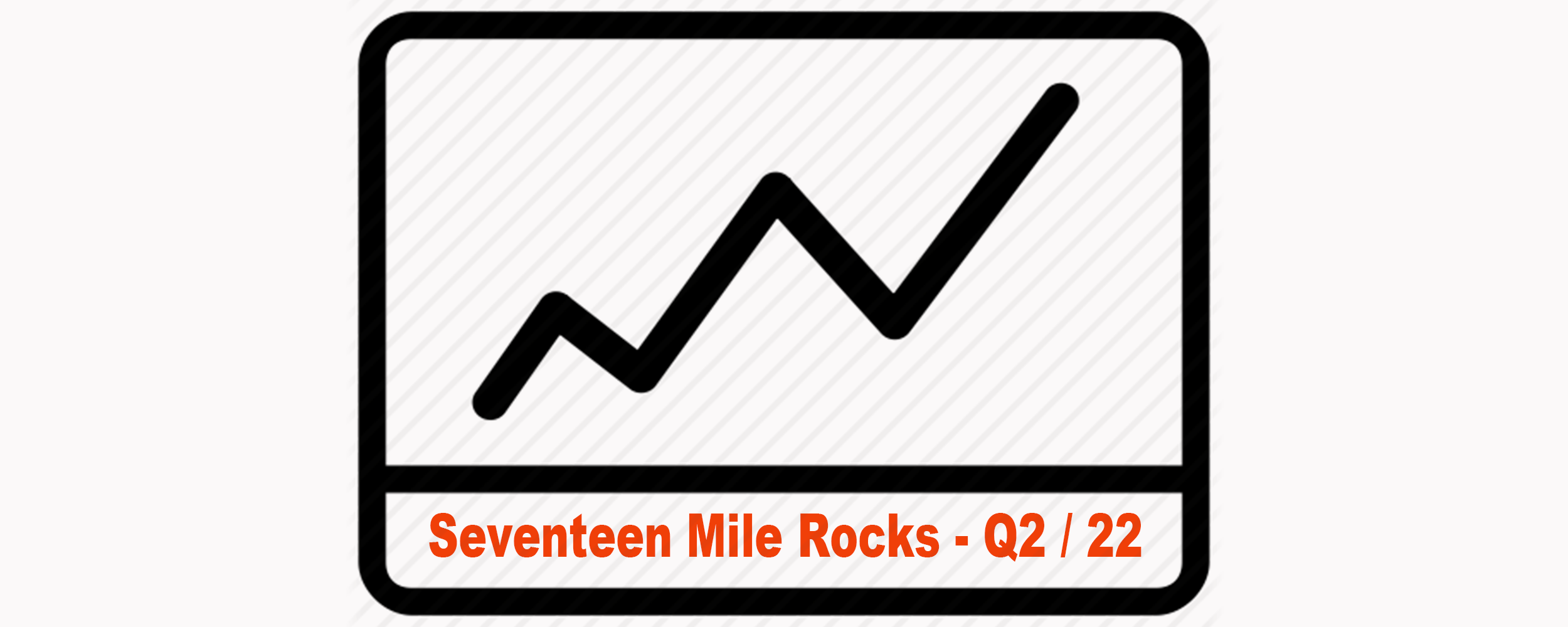 Your Local Market - Q2 / 2022 Seventeen Mile Rocks